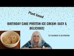 Birthday Cake Protein Ice Cream: Easy & Delicious!