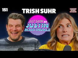 Weather Weenies w/ Trish Suhr | JUST SAYIN' with Justin Martindale - Episode 151