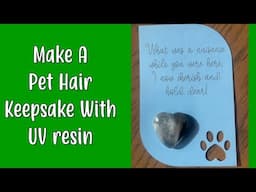 Make A Pet Fur Keepsake With UV Resin