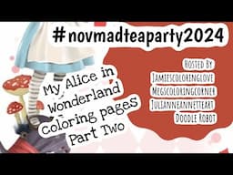 My Alice in Wonderland inspired pages Part 2/ #novmadteaparty2024