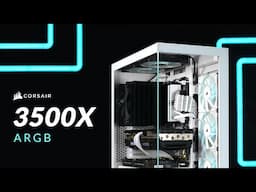 The Peak Of Disappointment - Corsair 3500X ARGB Review