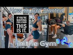 YOUR GUIDE TO GETTING STARTED IN THE GYM *this will help you* | REAL Tips for Results & Consistency