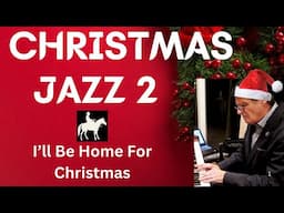 "I'LL BE HOME FOR CHRISTMAS"- a performance and tutorial on creating a good arrangement - JAZZ RANCH