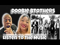 This Is Good Music!!    Doobie Brothers - Listen To The Music (Reaction)