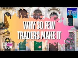 The Trading Coach Podcast - 1109 - Why So Few Traders Make It To Profits