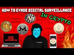 How To Evade Digital Surveillance In Crypto / 5 MUST DO Steps MONERO And Privacy