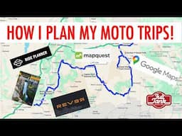 HOW TO PLAN A MOTORCYCLE TRIP (Or at least how I do it...)