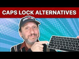 Caps Lock Key Alternatives