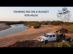 Touring Rig on a budget - N70 Hilux with 330,000kms on the clock