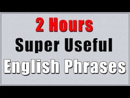 2 Hours of Super Useful Advanced English Phrases for Everyday Conversation