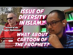 Issue of Diversity in Islam? Offensive Cartoon of the Prophet? -  A Muslim's Reaction