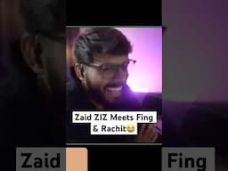 Zaid Meets Fing & Rachit For The First Time