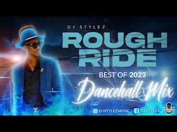 DANCEHALL MIX 2023 | THE BEST OF DANCEHALL 2023 MIXED BY DJ STYLEZ