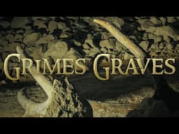 The Ancient Neolithic Mines Of Grimes Graves