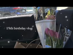 my 19th birthday vlog ⭐︎