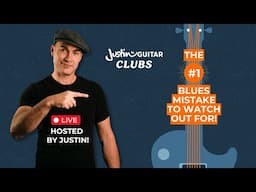 Blues with Justin #12 | Don't Make This 1 Blues Mistake!