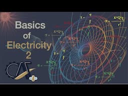 Basics of Electricity 2 [Electric Field, Magnetic Field, Electromagnetism]