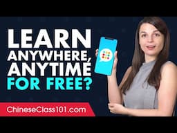 Want to Learn Chinese Anywhere, Anytime on Your Mobile and For FREE?