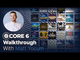 CORE 6 Walkthrough with Matt Yocum