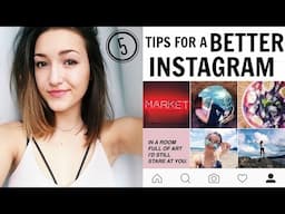 5 TIPS FOR A BETTER INSTAGRAM