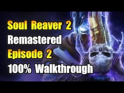 Part 2 - Soul Reaver 2 HD 100% Walkthrough