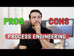 Pros and Cons Of Process Engineering / Manufacturing Engineering | What It's Really Like