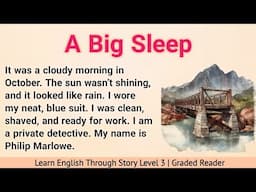 Learn English Through Story Level 3 | Graded Reader Level 3 | English Story | A Big Sleep