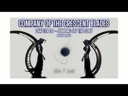 Company of the Crescent Blades - Chapter 26 - Rough Draft Audio Book