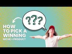 How To Pick A Winning Niche + Product