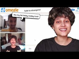 Asking strangers on Omegle to wish me Happy Birthday!!