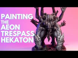 How I Painted the Hekaton from Aeon Trespass: Odyssey -- Lots of Air Brushing and Too Many Hands