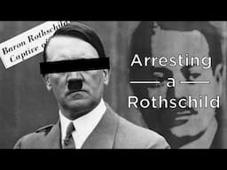 The Man Who Arrested a Rothschild