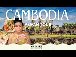 The Ultimate Cambodia Vegan Adventure in 7 DAYS