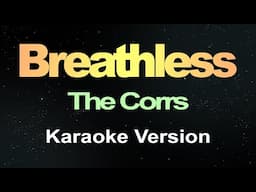 Breathless - The Corrs ( Karaoke ) Lyrics