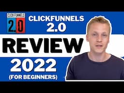 Clickfunnels 2.0 Review 2022 (Step-By-Step Clickfunnels 2.0 Tutorial For Beginners)