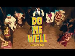 Do Me Well | Official Music Video by COZA City Music