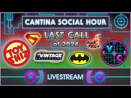 Cantina Social Hour - Last Call of 2024 with Toy Shiz