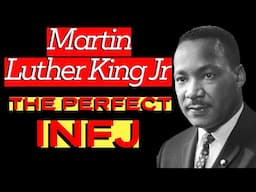 Was Martin Luther King Jr. the Perfect INFJ? - INFJ vs. Power (Psychology)