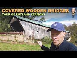 Covered wooden bridges of Rutland VT driving tour