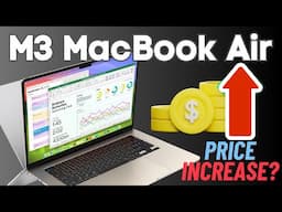 Why the M3 MacBook Air May Be More Expensive!