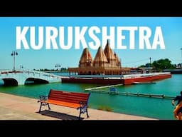 Kurukshetra - Most Beautiful Tourist Place to visit in Haryana, Complete Guide