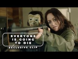 'Everyone Is Going To Die' Exclusive Clip | What Are You Doing Here?