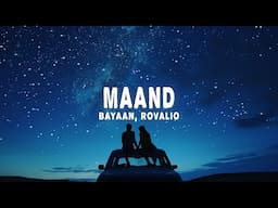 Maand (Lyrics) - Bayaan, Hasan Raheem, Rovalio