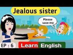 Jealous sister part 6 | English story | Animated stories to learn English | English life stories