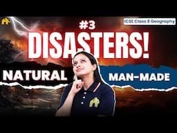 Natural & Man-made Disasters Class 8 ICSE Geography | Selina Chapter 5 | Disaster Management #3