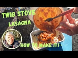 Twig Stove Lasagna- How to Make One!