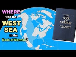 WHERE was the WEST SEA in The Book in Mormon?