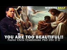 YOU ARE TOO BEAUTIFUL!! | PASTOR CHRIS OYAKHILOME