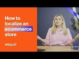 How to Localize an Ecommerce Store | Step-by-Step Guide for Getting Started