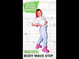 Quick K-Pop Basics: Body Wave Step